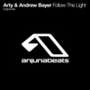 Andrew Bayer、Arty - Follow The Light (Original Mix)