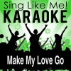 La-Le-Lu《Make My Love Go (Originally Performed By Jay Sean & Sean Paul)(Karaoke Version)》[MP3/LRC]