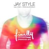 Jay Style、Cozi、tara mcdonald - Finally (Noah Remix)