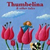Nicki White - Thumbelina by Hans Christian Andersen
