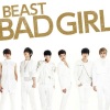 BEAST《BAD GIRL (JAPANESE VERSION)》[MP3/LRC]