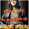 Ameritz - Karaoke - When It Comes (In the Style of Tyler Hilton Karaoke Version)