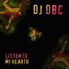 Dj Dbc - Listen To My Hearth (Club Mix)