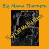 big mama thornton《They Call Me Big Mama》[MP3/LRC]