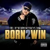 E-Ferocious、Stevie Joe - No Gutts No Glory (feat. Stevie J