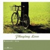 阿部雅士 - 愛を奏でて Playing Love