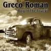 Greco Roman - Dog in the Truck (Original Mix)