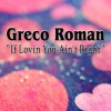 Greco Roman - If Lovin You Ain't Right (Radio Mix)