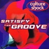 Culture Shock - Satisfy The Groove (Pee Wee's Glamourised 7