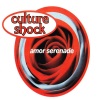 Culture Shock - Amor Serenade (Radio Mix)