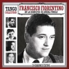 Francisco Fiorentino、Anibal Troilo - Yo Soy el Tango