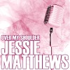 Jessie Matthews - Medley: Tinkle, Tinkle, Tinkle/Over My Shoulder