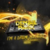 denzal park《I'm A Drum-Machine (Radio Edit)》[MP3/LRC]