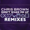 Chris Brown - Don't Wake Me Up