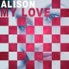 Alison - My Love (Vocal Version)