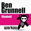 Ben Grunnell - Bluebell (Original Mix)