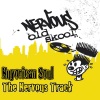 Nuyorican Soul - The Nervous Track (Ballsy Mix)