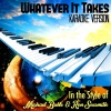Ameritz - Karaoke - Whatever It Takes (In the Style of Michael Buble & Ron Sexsmith)(Karaoke Version)