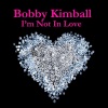 Bobby Kimball - I'm Not In Love