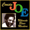 Cousin Joe - Youll Never Get Nothing Without Trying