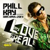 Phill Kay、Zoey、Kriskass - My Love Is Real (Original Mix)