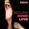Kriga - Rolling Down Love (Radio Edit)