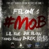 Lil Rue、Joe Blow、Young Bossi、D-Rex - #mob (feat. Lil Rue, Joe Blow, Young Bossi, D-Rek & Calico Eklipz)