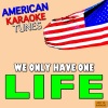 American Karaoke Tunes、Kelly Rowland - One Life (Originally Performed by Madcon)(Karaoke Version)