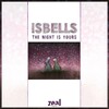 Isbells - The Night Is Yours