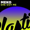 Dj Meko - She Got Me (Original Mix)