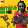 Anthony Que《Change the World》[MP3/LRC]