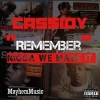 Cassidy - Remember (Nigga We Made It)
