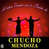Chucho Mendoza - Mi Viejo Amor