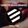 d-rashid、Praia del Sol、Sindy、Dani L. Mebius - Quero Te Beijar (Dani L. Mebius Remix)