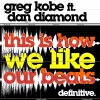 Dan Diamond、Greg Kobe《This Is How We Like Our Beats (Original Mix)》[MP3/LRC]