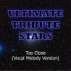 Ultimate Tribute Stars (终极明星致敬) - Alex Clare (Too Close)