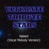 Ultimate Tribute Stars (终极明星致敬) - Dev & Enrique Iglesias - Naked (VocalMelodyVersion)