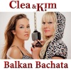 Clea & Kim - Balkan Bachata (Radio Edit)