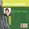 Glen Campbell - All The Way