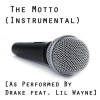 Drizzy - Drake Feat. Lil Wayne (The Motto)