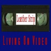 Leaether Strip - Living On Video