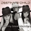 Destiny's Child - Lose My Breath (Album Version)