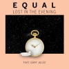 Equal、gary jules - Lost in the Evening