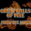 Jerry Lee Lewis《Great Balls Of Fire》[MP3/LRC]