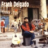 Frank Delgado - Trovatur