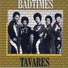 tavares - Bad Times