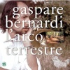 Gaspare Bernardi《Arco Terrestre》[MP3/LRC]