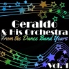 Geraldo & His Orchestra - Don't Get Around Much Anymore