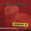 Brad Paisley《Crushin' It》[MP3/LRC]