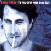 Bryan Ferry - It's All Over Now Baby Blue